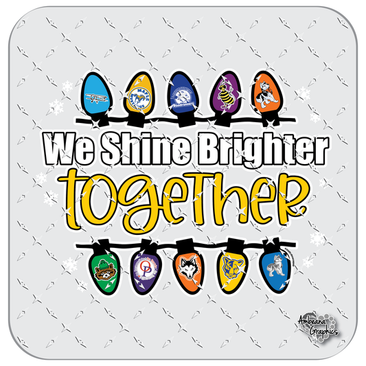 We Shine Brighter Together