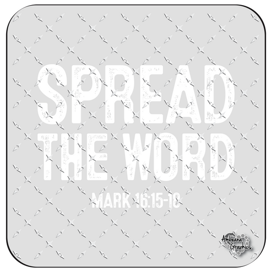 Spread the Word Mark 16:15-18